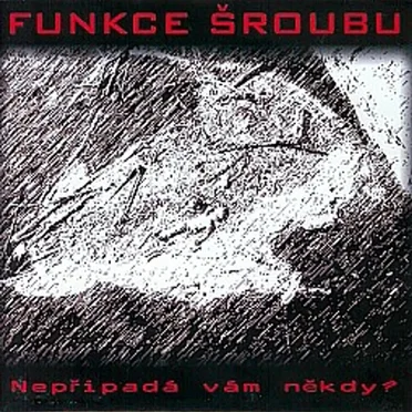 Nepřipadá vám někdy?