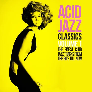 Acid Jazz Classics (The Finest Club Jazz Tracks From The 90's Till Now) by Various Artists - album cover