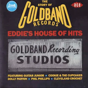 Eddie’s House of Hits: The Story of Goldband Records by Various Artists - album cover