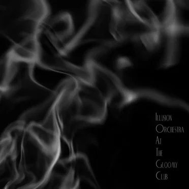 Illusion Orchestra at the Gloomy Club