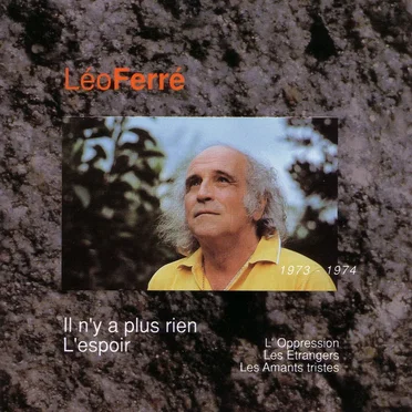 Léo Ferré, avec le temps… Volume 9: Il n’y a plus rien / L’Espoir, 1973–1974