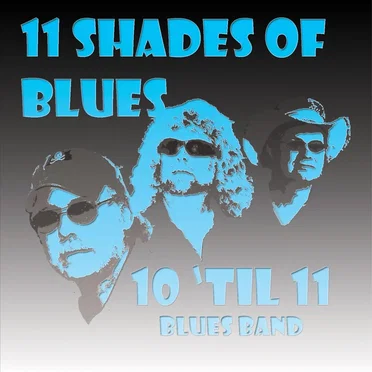 Shades of Blues by 10 ’til 11 - album cover