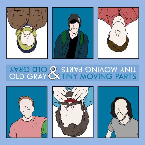 Old Gray / Tiny Moving Parts