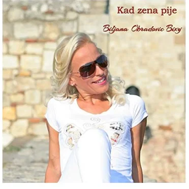 Kad zena pije by Biljana Obradovic Bixy - album cover