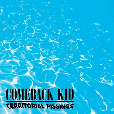 Territorial Pissings by Comeback Kid - album cover
