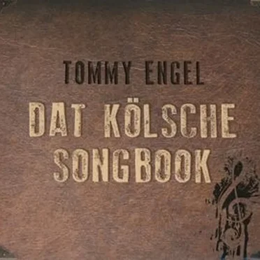 Dat Kölsche Songbook by Tommy Engel - album cover