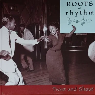Roots of Rhythm: Twist and Shout by Various Artists - album cover