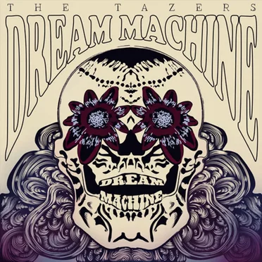 Dream Machine by The Tazers - album cover