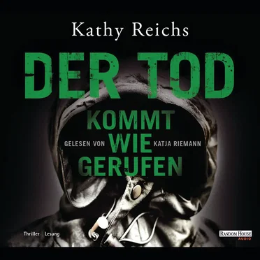 Der Tod kommt wie gerufen by Kathy Reichs - album cover