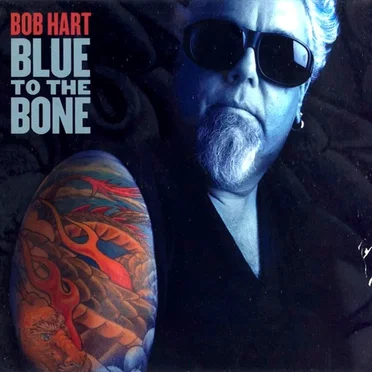 Blue To the Bone by Bob Hart - album cover