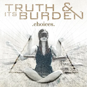 Choices by Truth and Its Burden - album cover