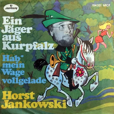 Ein Jäger aus Kurpfalz / Hab' mein Wagen vollgelade'