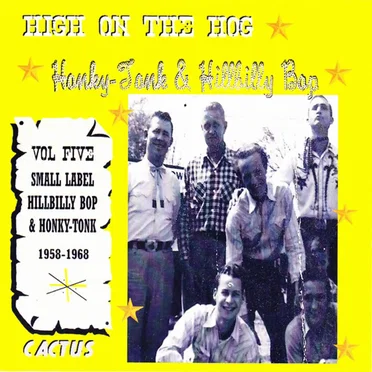 High on the Hog, Vol. Five: Small Label Hillbilly Bop & Honky‐Tonk 1958–1968 by Various Artists - album cover