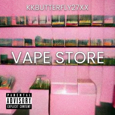 VAPE STORE by kkbutterfly27xx - album cover