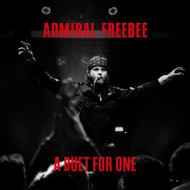 A Duet for One by Admiral Freebee - album cover