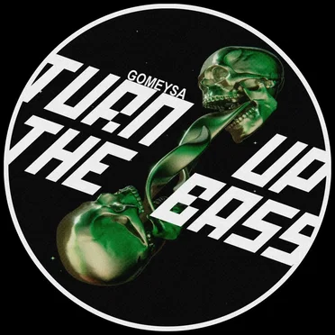 Turn Up the Bass