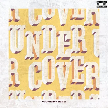 Undercover (Coucheron remix)