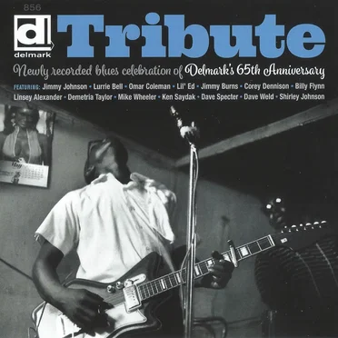 Tribute: Newly Recorded Blues Celebration of Delmark’s 65th Anniversary by Various Artists - album cover