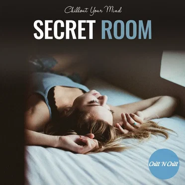 Secret Room: Chillout Your Mind by Various Artists - album cover