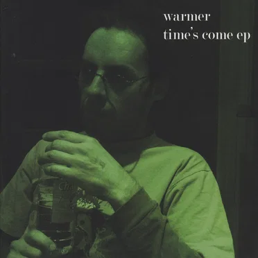Time’s Come by Warmer - album cover