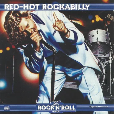 The Rock ’n’ Roll Era: Red‐Hot Rockabilly by Various Artists - album cover