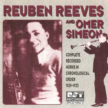 Reuben Reeves And Omer Simeon: Complete Recorded Works In Chronological Order 1929-1933 by Various Artists - album cover