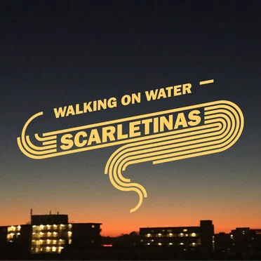 Walking On Water by Scarletinas - album cover