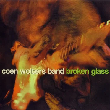 Broken Glass by Coen Wolters Band - album cover