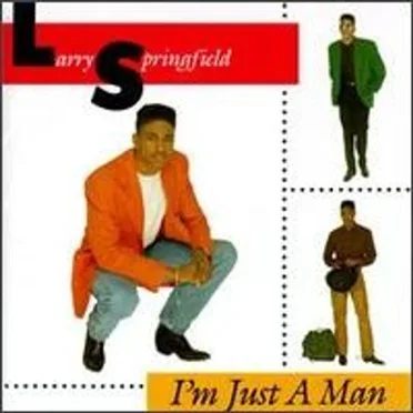I'm Just a Man by Larry Springfield - album cover