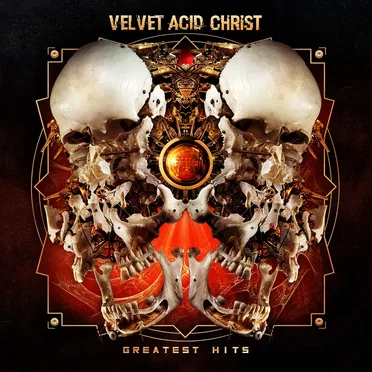 Greatest Hits by Velvet Acid Christ - album cover