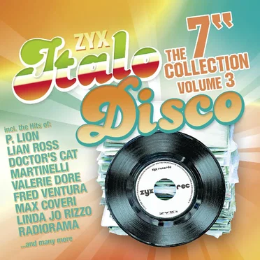 ZYX Italo Disco: The 7″ Collection, Volume 3 by Various Artists - album cover