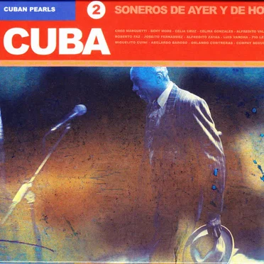 Cuban Pearls 2: Soneros de ayer y de hoy by Various Artists - album cover