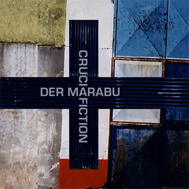 Cruci-Fiction by Der Marabu - album cover