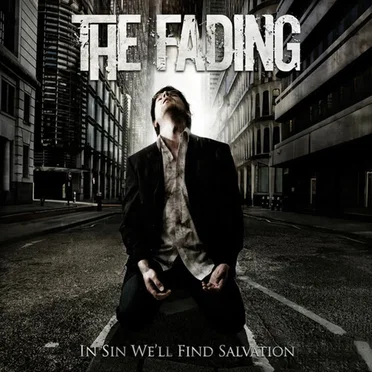 In Sin We'll Find Salvation by The Fading - album cover