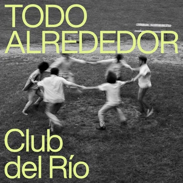 Todo alrededor by Club del Río - album cover