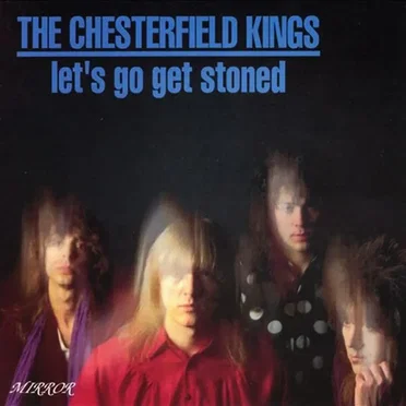 Let's Go Get Stoned by The Chesterfield Kings - album cover