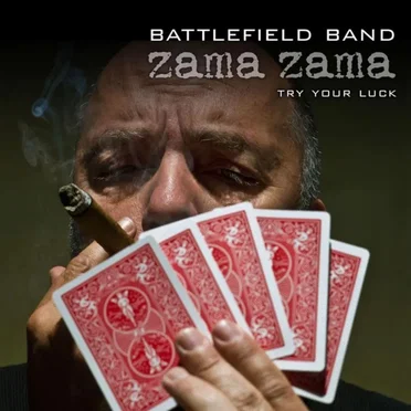 Zama Zama: Try Your Luck by Battlefield Band - album cover