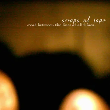 Read Between the Lines at All Times by Scraps of Tape - album cover