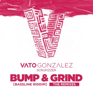 Bump & Grind (Bassline Riddim) The Remixes