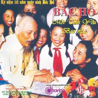 Bác Hồ một tình yêu bao la by Various Artists - album cover