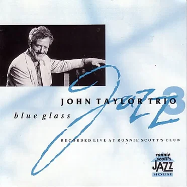 Blue Glass by John Taylor Trio - album cover