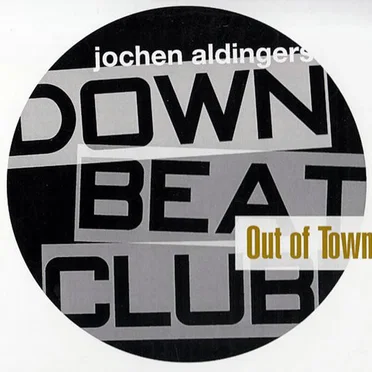 Out of Town by Jochen Aldingers Downbeatclub - album cover