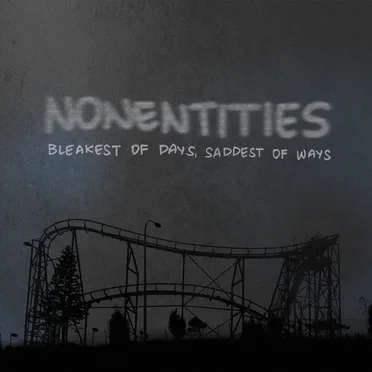 Bleakest of Days, Saddest of Ways