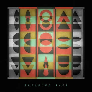 Pleasure Raft by Pleasure Raft - album cover