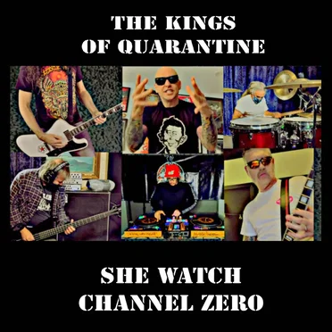 She Watch Channel Zero (Public Enemy Cover) by The Kings Of Quarantine - album cover