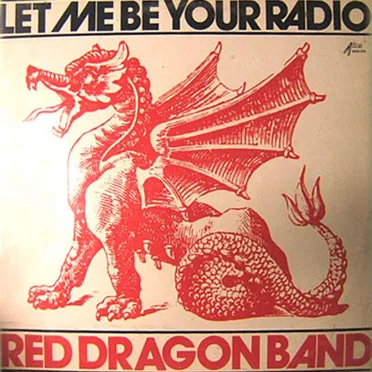 Let Me Be Your Radio by Red Dragon Band - album cover