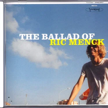 The Ballad of Ric Menck