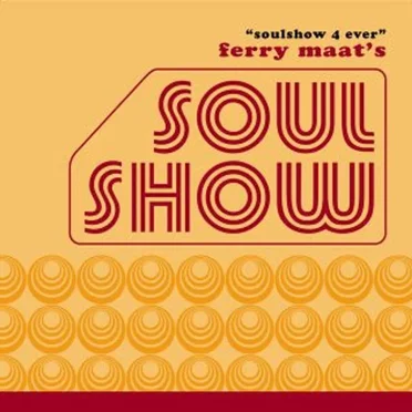 Ferry Maat’s Soulshow “Soul Show 4 Ever” by Various Artists - album cover