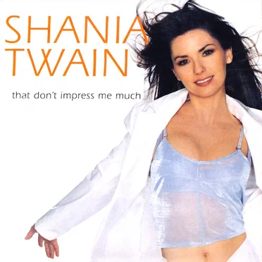 That Don’t Impress Me Much