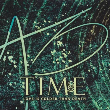 Time by Love Is Colder Than Death - album cover
